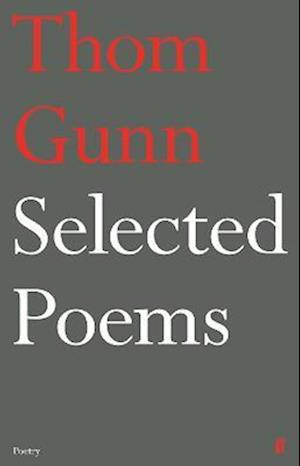 Selected Poems of Thom Gunn