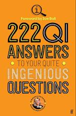 222 QI Answers to Your Quite Ingenious Questions