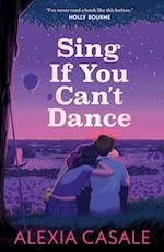 Sing If You Can''t Dance