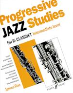 Progressive Jazz Studies for B-Flat Clarinet, Intermediate Level/Etudes Progressives de Jazz Pour Clarinette - Niveau Intermediaire/Fortschreitende Jazz-Etuden Fur Klarinette in B - Mittlerer Schwierigkeitsgrad