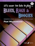 It's never too late to play blues, rags & boogies