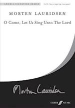 O Come, Let Us Sing Unto The Lord