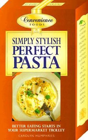 Simply Stylish Perfect Pasta