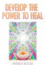 Develop the Power to Heal