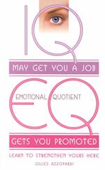 IQ May Get You a Job; Eq Will Get You Promoted