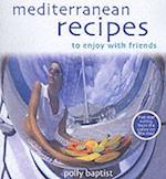 Mediterranean Recipes to Enjoy with Friends