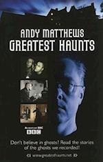 Andy Matthews' Greatest Haunts