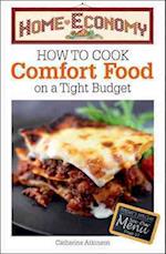 How to Cook Comfort Food on a Tight Budget, Home Economy