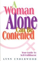 Woman Alone Can Be Contented