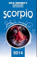 Old Moore's Horoscope and Astral Diary 2014 - Scorpio