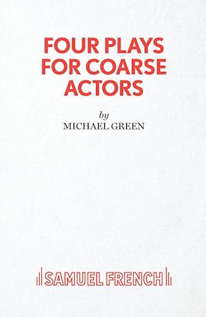 Four Plays for Coarse Actors