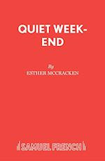 Quiet Week-end