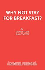 Why Not Stay for Breakfast?