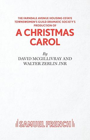 The Farndale Avenue Housing Estate Townswomen's Guild Dramatic Society's Production of "A Christmas Carol"