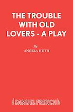 The Trouble with Old Lovers