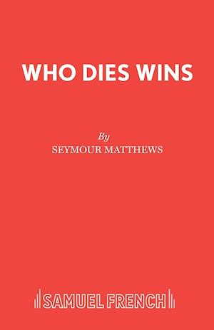 Who Dies Wins