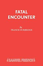 Fatal Encounter