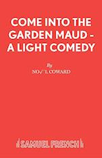 Come into the Garden Maud