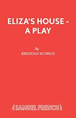 Eliza's House - A Play