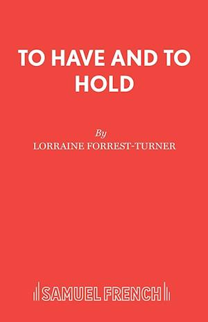 To Have and To Hold