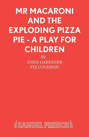 Mr. Macaroni and the Exploding Pizza Pie
