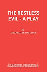 The Restless Evil