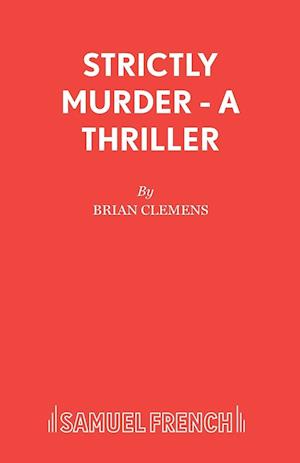 Strictly Murder - A Thriller