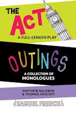 Outings & The Act