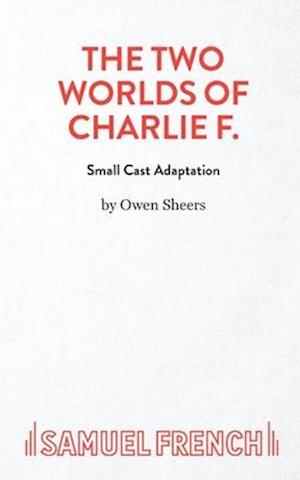 The Two Worlds of Charlie F (Small Cast