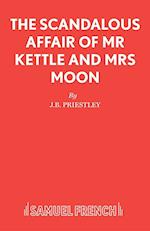 The Scandalous Affair of Mr Kettle and Mrs Moon