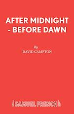 After Midnight, before Dawn