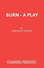 Burn - A Play