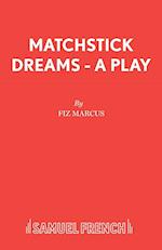 Matchstick Dreams