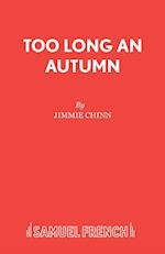Too Long an Autumn