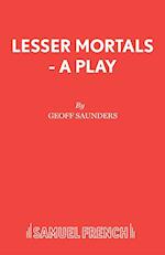 Lesser Mortals