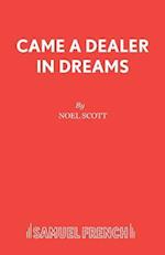 Came a Dealer in Dreams