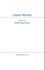 Lesser Mortals