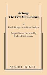 Acting: The First Six Lessons 
