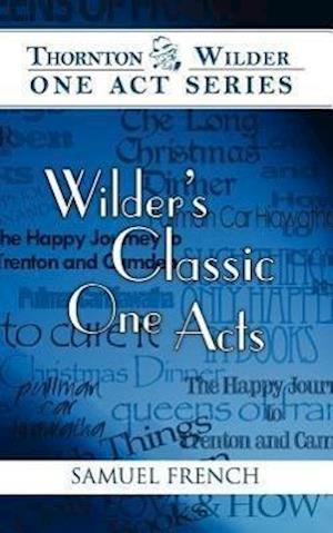 Wilder's Classic One Acts