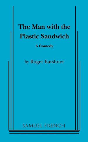 The Man with the Plastic Sandwich