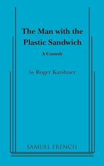 The Man with the Plastic Sandwich