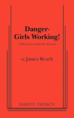 Danger - Girls Working