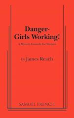 Danger - Girls Working