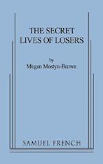 The Secret Lives of Losers