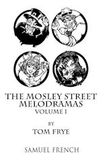 The Mosley Street Melodramas - Volume 1