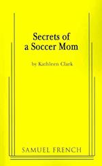 Secrets of a Soccer Mom