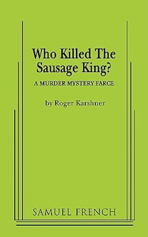 Who Killed the Sausage King?