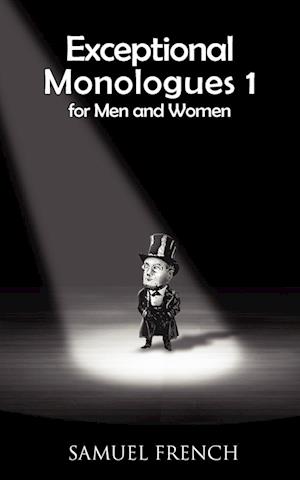 Exceptional Monologues for Men & Women Volume 1