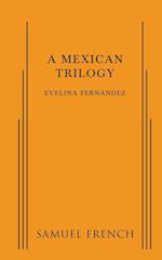 A Mexican Trilogy