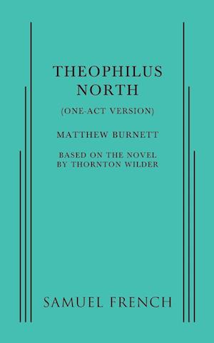 Theophilus North (One-Act Version)